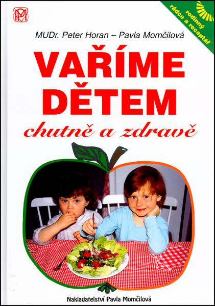 Levně Vaříme dětem chutně a zdravě