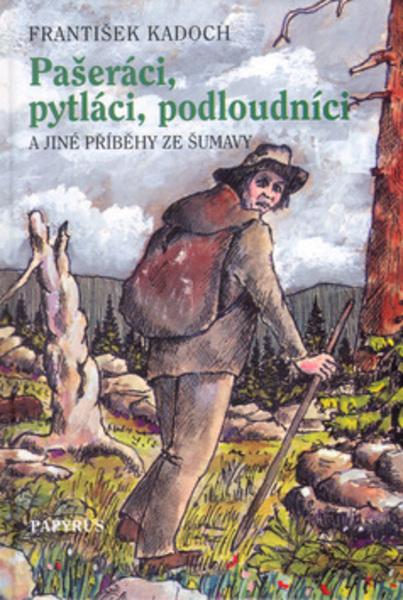 Pašeráci, pytláci a podloudníci - 80-86806-02-2