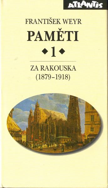 Paměti 1 Za Rakouska (1879-1918) - 80-7108-193-0