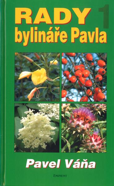 Rady bylináře Pavla 1 - Pavel Váňa, Zdeněk, Ladislav Drahokoupil - 80-7281-012-X
