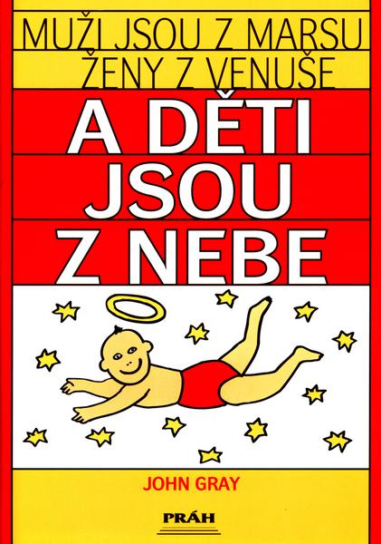 Muži jsou z Marsu, ženy z Venuše a děti jsou z nebe - 80-7252-031-8