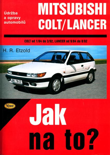 Levně Mitsubishi Colt od 1/84 do 3/92, Mitsubishi Langer od 9/84 do 8/92
