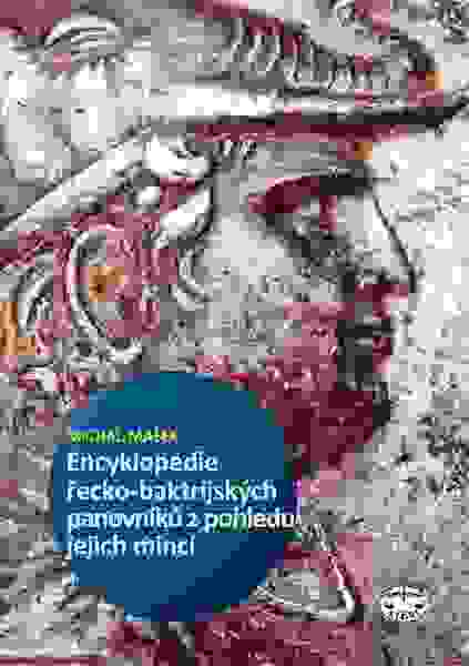 Levně Encyklopedie řecko-baktrijských a indo-řeckých panovníků z pohledu jejich mincí