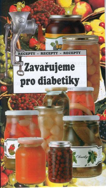 Zavařujeme pro diabetiky - 80-86015-70-X