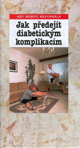 Jak předejít diabetickým komplikacím -- Aby nemoc nevyhrála - Kalivoda, František Petrák - 80-86015-69-6