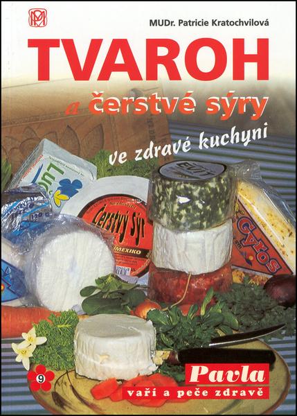 Levně Tvaroh a čerstvé sýry ve zdravé kuchyni