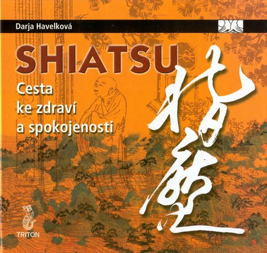 Shiatsu Cesta ke zdraví a spokojenosti - 80-7254-200-1