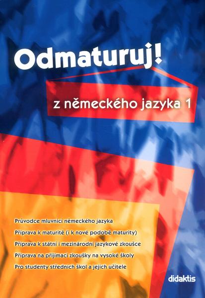 Odmaturuj! z německého jazyka 1 - 80-7358-021-7