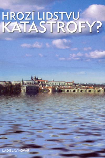 Hrozí lidstvu katastrofy? - 80-85839-92-X