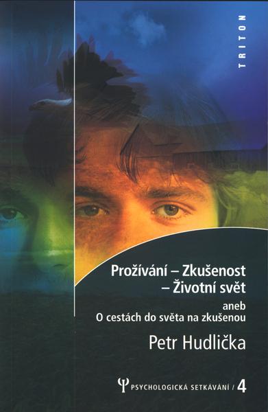 Levně Prožívání zkušenost život.svět