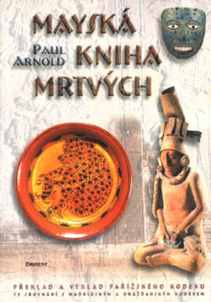 Mayská kniha mrtvých - 80-7281-128-2
