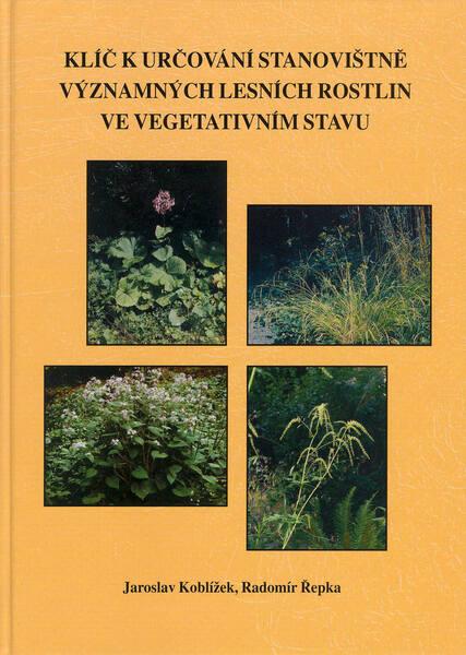 Klíč k určování stanovištně významných lesních rostlin ve vegetativním stavu - 80-7323-053-4