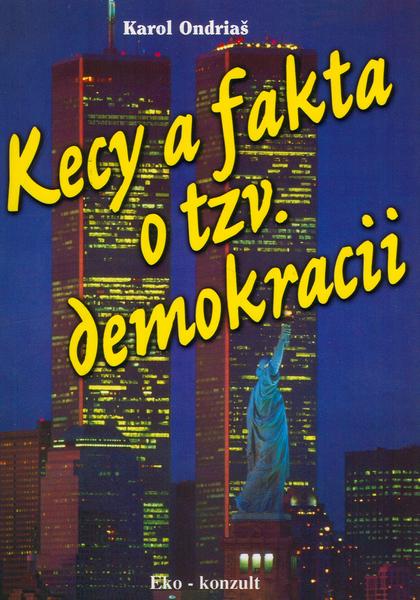 Kecy a fakta o tzv. demokracii - 80-88809-92-4