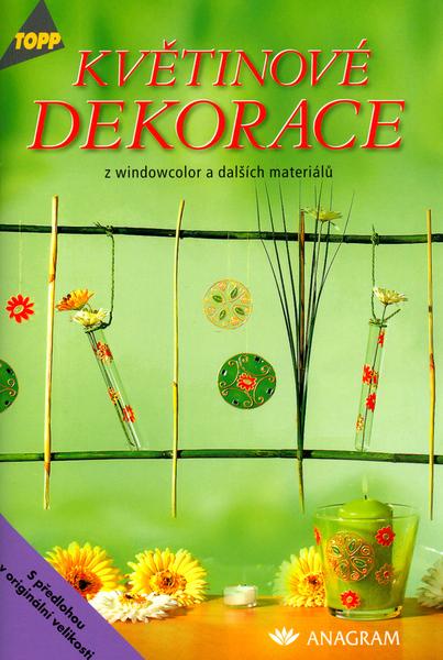 Květinové dekorace z windowcolor a dalších materiálů - 80-7342-021-X