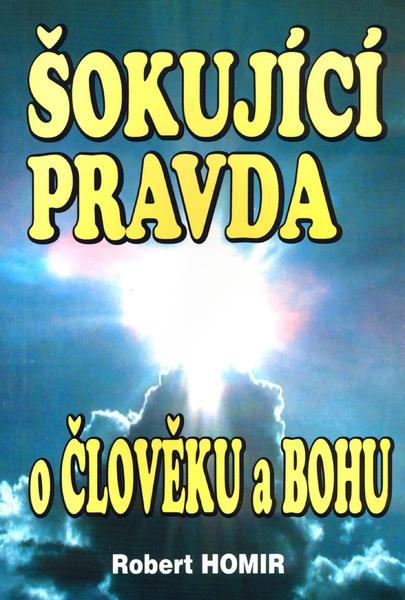 Levně Šokující pravda o člověku a Bohu