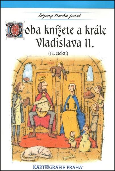 Doba knížete a krále Vladislava II. (12. století) - 80-7011-723-0