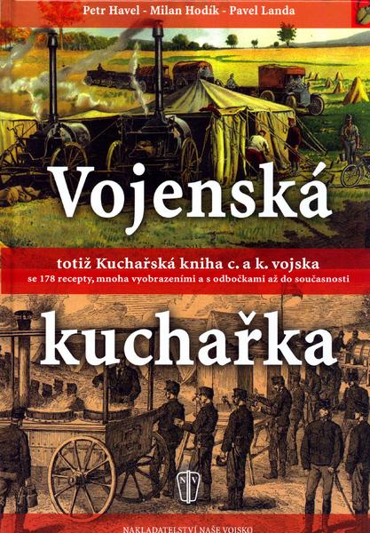 Levně Vojenská kuchařka totiž Kuchařská kniha c. a k. vojska