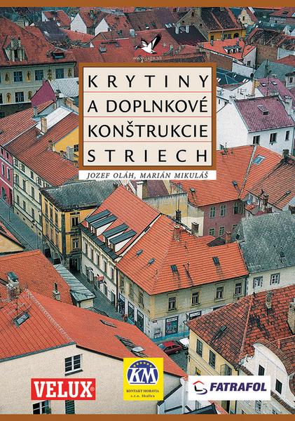 Krytiny a doplnkové konštrukcie striech - 80-88905-54-0