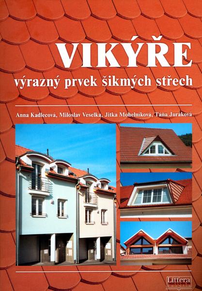 Vikýře výrazný prvek šikmých střech - 80-85763-25-7