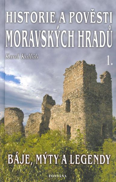 Historie a pověsti moravských hradů - 80-7336-179-5
