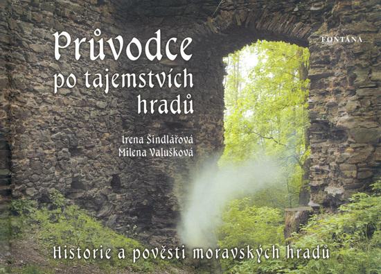 Levně Průvodce po tajemstvích hradů - Milena Valušková, Irena Šindlářová