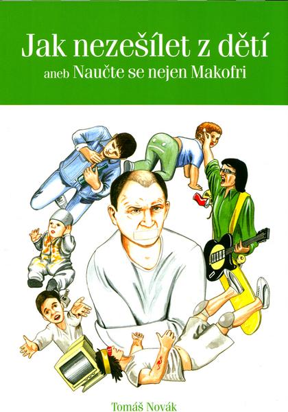 Jak nezešílet z dětí - 80-7346-036-X