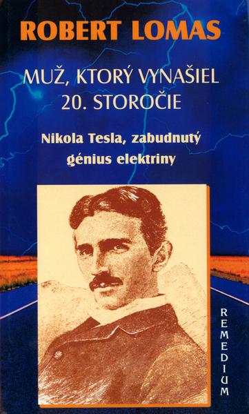 Levně Muž, ktorý vynašiel 20. storočie