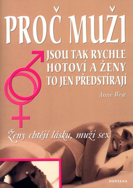 Proč muži jsou tak rychle hotoví a ženy to jen předstírají - 80-7336-203-1