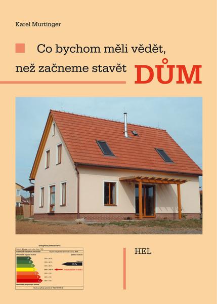 Levně Co bychom měli vědět, než začneme stavět dům