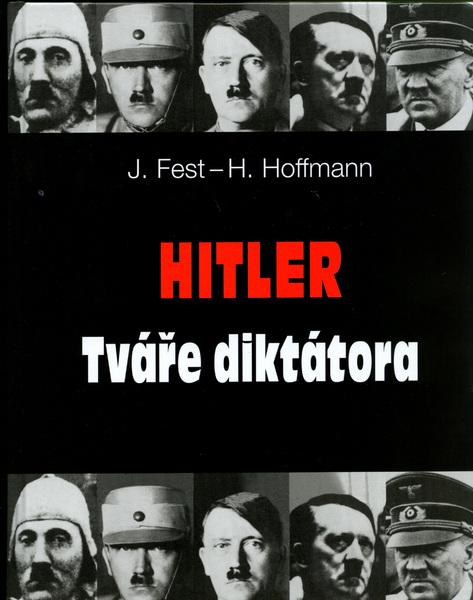 Hitler Tváře diktátora - 80-7360-324-1