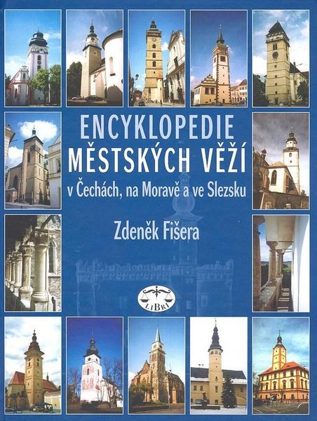 Levně Encyklopedie městských věží v Čechách, na Moravě a ve Slezsku