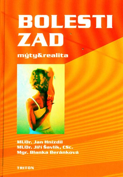 Knihy Bolesti zad: mýty a realita (MUDr. Jan Hnízdil, MUDr. Jiří Šavlík, CSc., Mgr. Blanka Beránková) - 80-7254-659-7