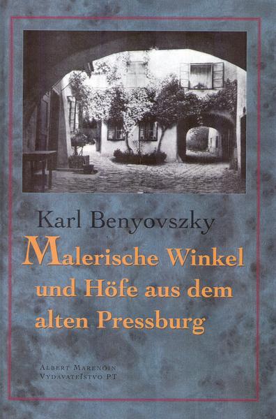 Malerische Winkel und Höfe aus dem Alten Pressburg - 80-88912-30-X