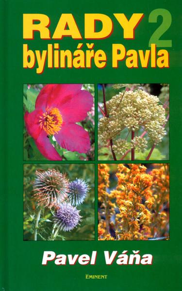 Rady bylináře Pavla 2 - 80-7281-205-X