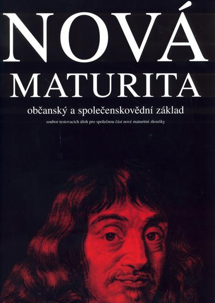 Nová maturita, občanský a společenskovědní základ - 80-86493-14-8