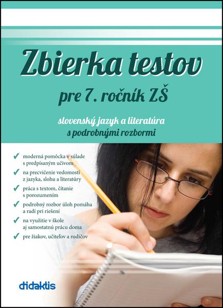 Levně Zbierka testov pre 7. ročník ZŠ slovenský jazyk a literatúra s podrobnými rozbor