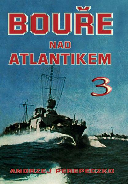 Bouře nad Atlantikem 3 - 978-80-206-0944-1