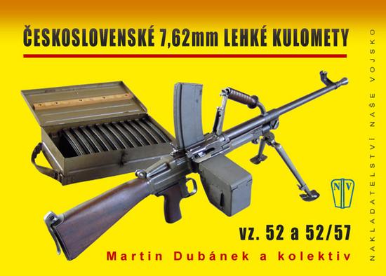 Levně Československé 7,62 mm lehké kulomety Dubánek Martin a kolektiv