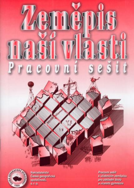 Zeměpis naší vlasti Pracovní sešit - 80-86034-51-8