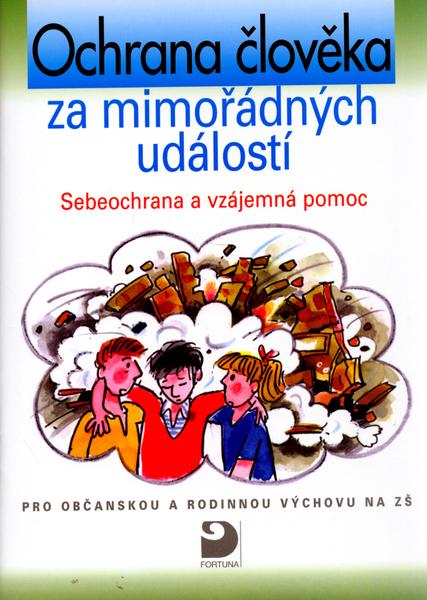 Levně Ochrana člověka za mimořádných událostí Sebeochrana a vzájemná pomoc