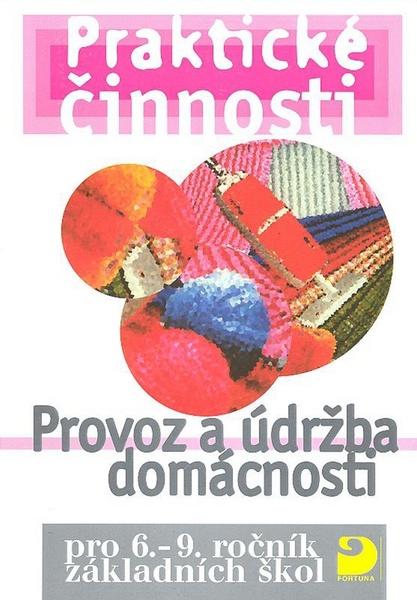 Levně Praktické činnosti Provoz a údržba domácnosti