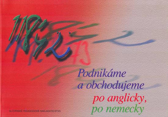Podnikáme a obchodujeme po anglicky, po nemecky - Mária Hýlová, Štefan Greňa - 80-10-00295-X