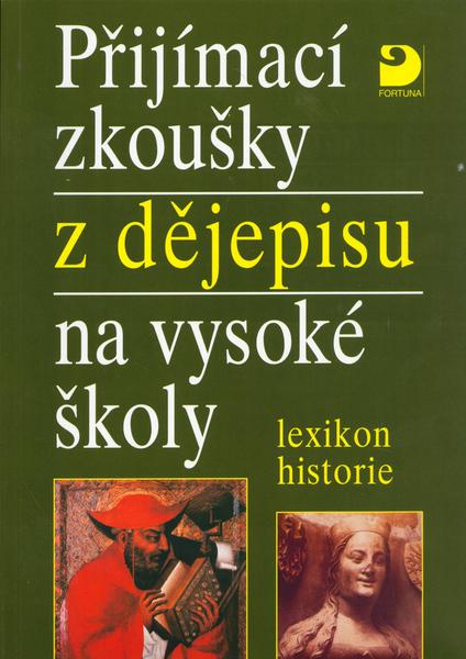 Levně Přijímací zkoušky z dějepisu na vysoké školy