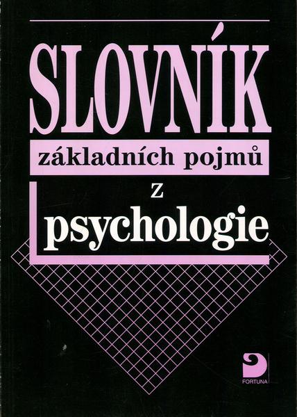 Slovník základních pojmů z psychologie - 80-7168-683-2
