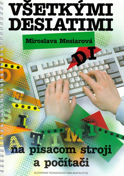 Všetkými desiatimi na písacom stroji a počítači - 80-10-01095-2