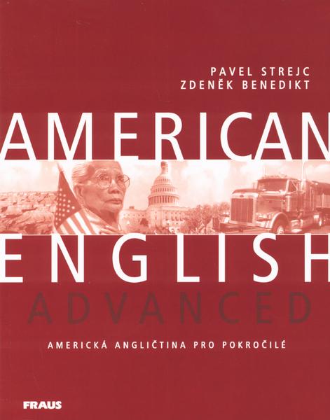 American English Advanced UČ - Americká angličtina pro pokročilé - Pavel Strejc - 80-7238-398-1