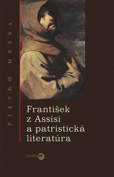 František z Assisi a patristická literatúra - 978-80-8081-075-7