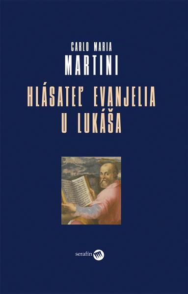 Hlásateľ evanjelia u Lukáša - 978-80-8081-087-0