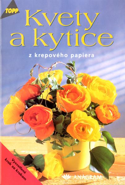 Kvety a kytice - 80-968764-7-3