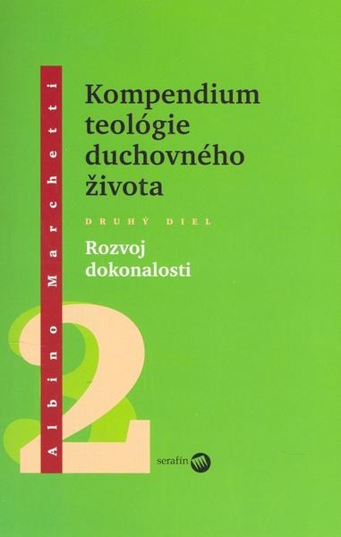 Kompendium teológie duchovného života Druhý diel 2 - 80-8081-068-0